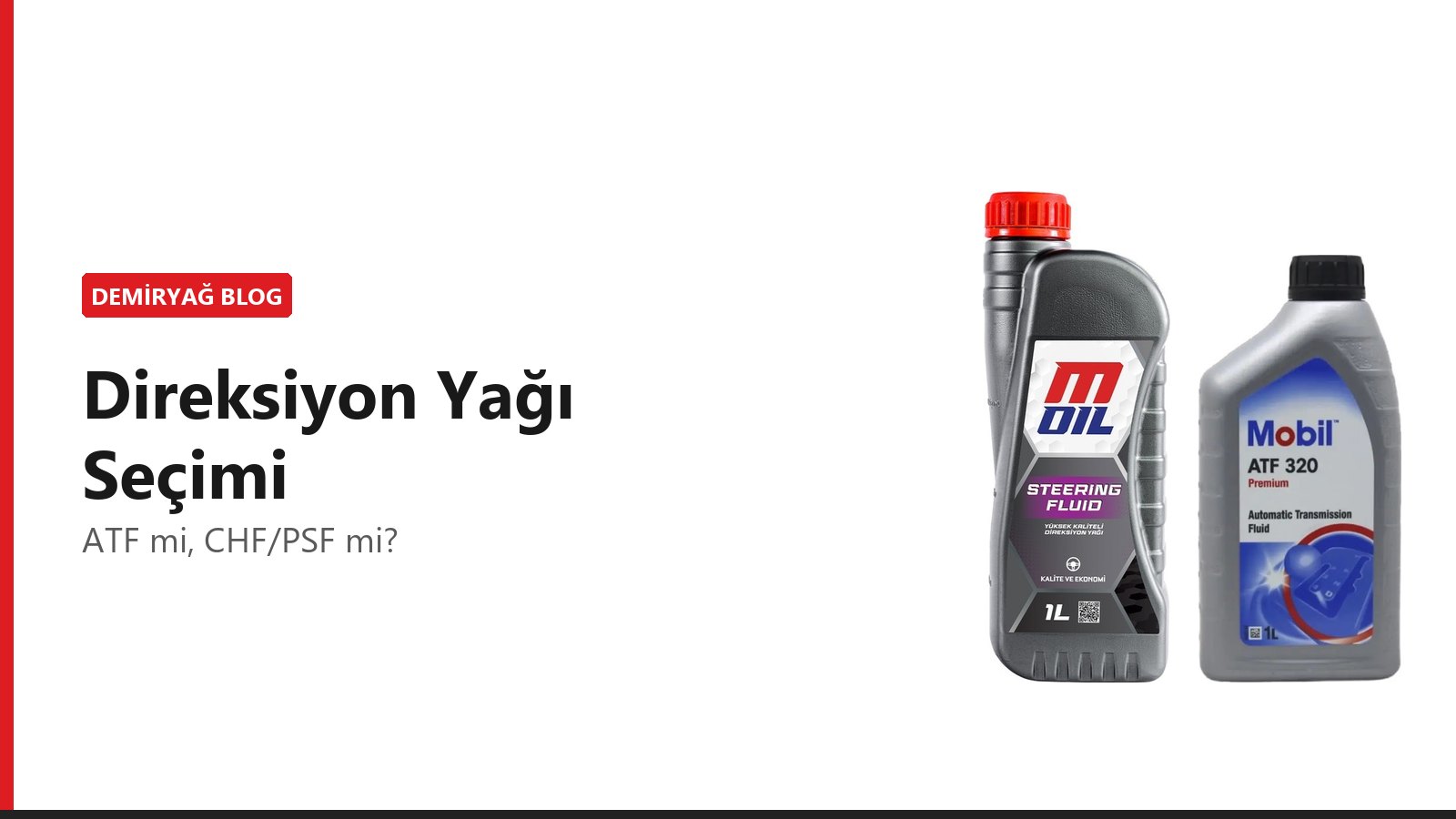 Direksiyon Yağı: ATF mi, Özel Direksiyon Sıvısı (PSF/CHF) mı?