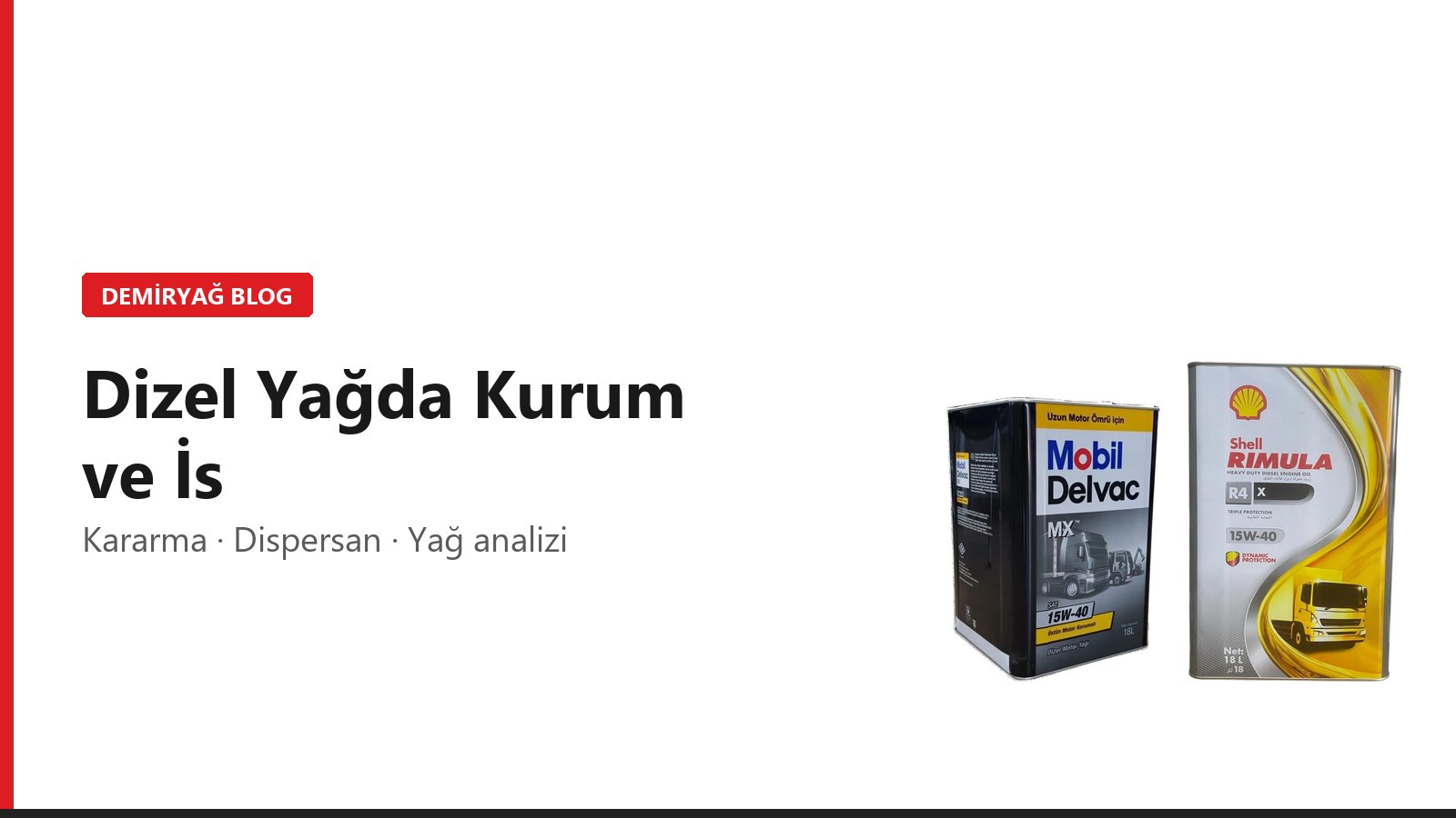 Dizel Motor Yağında Kurum ve İs: Neden Kararır, Ne Zaman Sorun Olur?