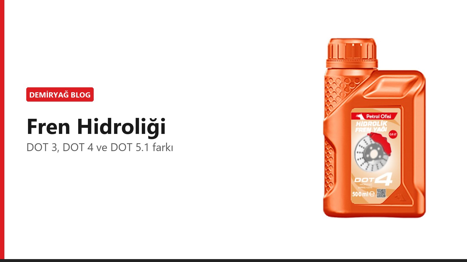 Fren Hidroliği: DOT 3, DOT 4 ve DOT 5.1 Farkı