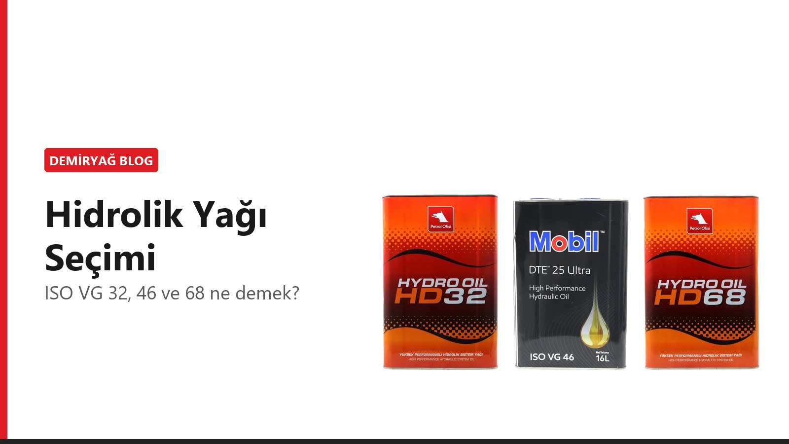 Hidrolik Yağı Seçimi: ISO VG 32, 46 ve 68 Ne Demek?
