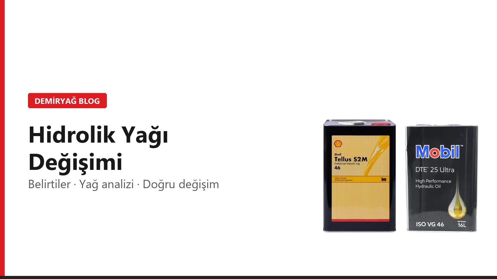 Hidrolik Yağı Ne Zaman Değişir? Belirtiler, Yağ Analizi ve Doğru Değişim