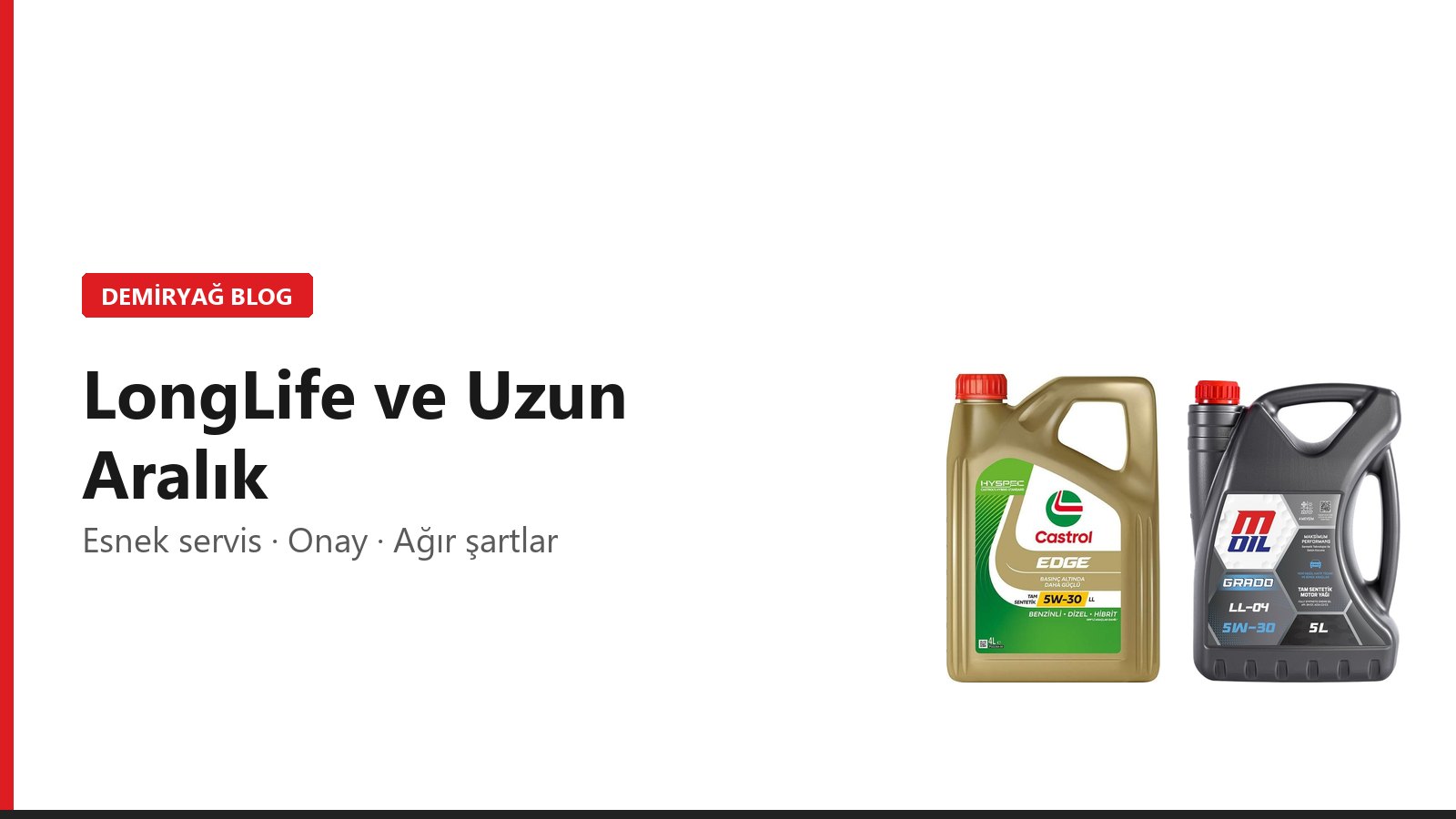 LongLife Motor Yağı ve Uzun Değişim Aralığı: Ne Zaman Güvenli?