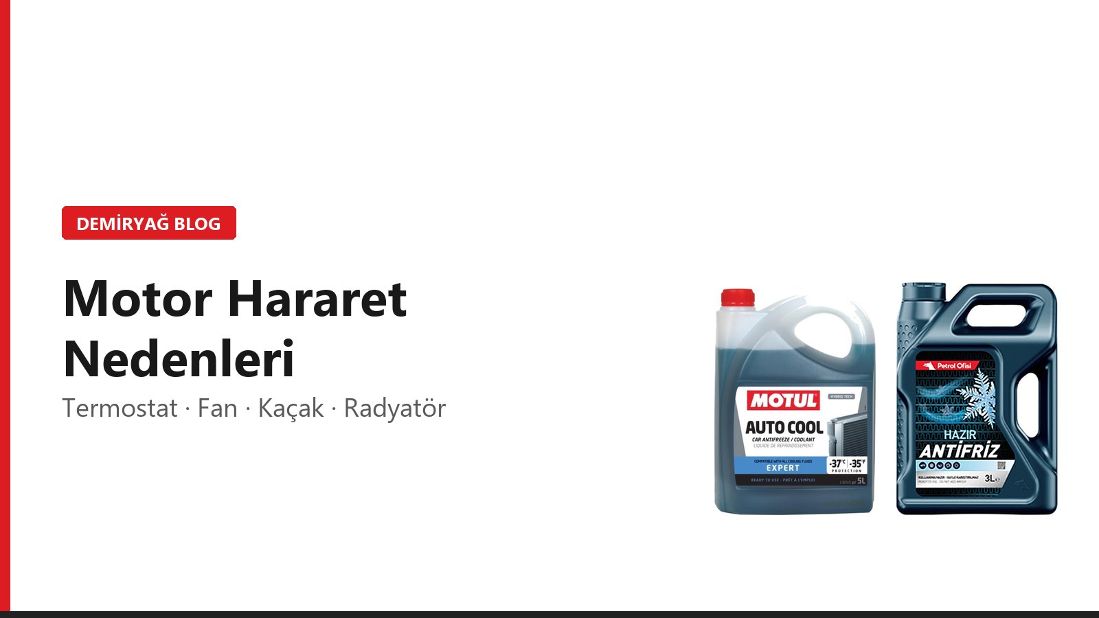 Motor Hararet Nedenleri: Soğutma Sisteminde Nelere Bakılmalı?