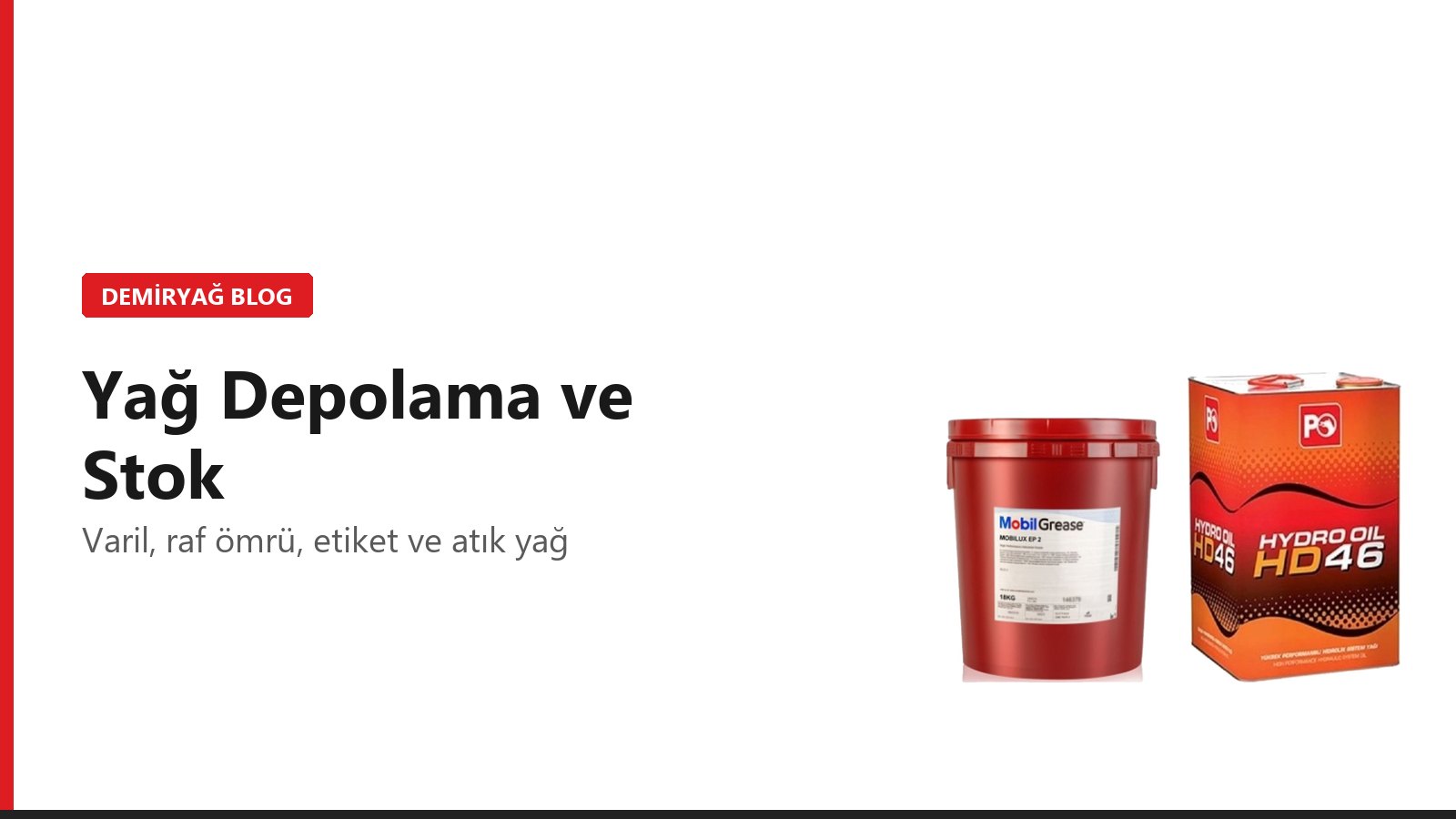 Yağlayıcı Depolama ve Stok Yönetimi: İşletmeler İçin Rehber