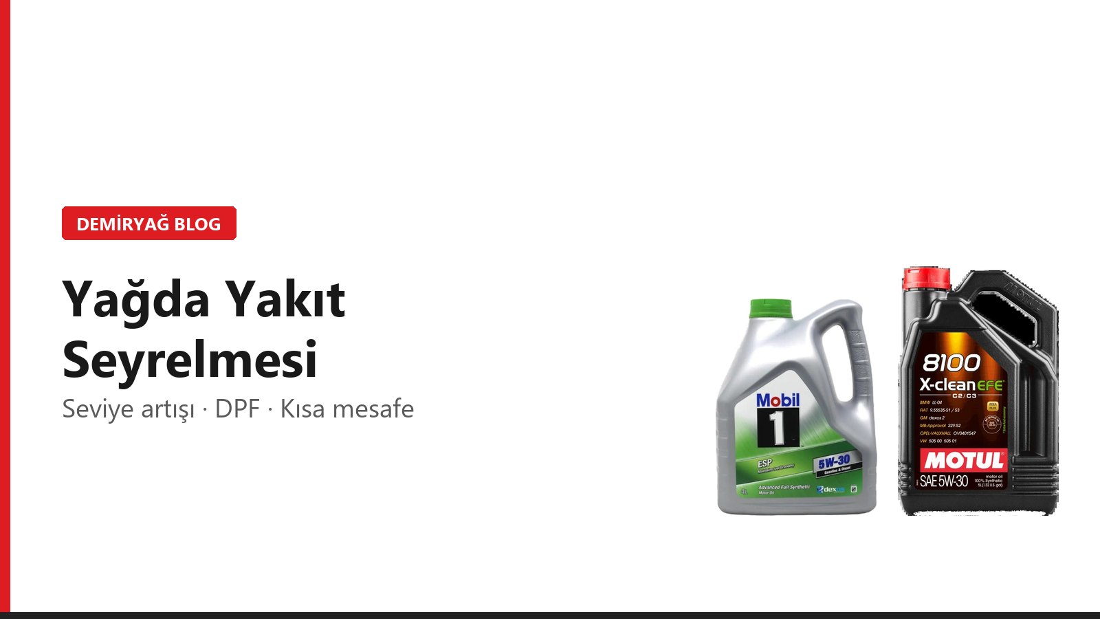 Motor Yağında Yakıt Seyrelmesi: Yağ Seviyesi Neden Yükselir?